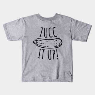 Zucc It Up Funny Zucchini Kids T-Shirt